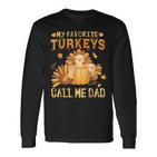 Herren Meine Lieblingstruthähne Nennen Mich Papa Lustiger Herbst Thanksgiving Langarmshirts