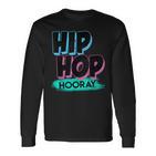 Hip-Hop Hooray Rap Rapper S Langarmshirts