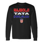 Hrvatska Father Croatia Flag Best Dad Ever Najbolji Tata Ikad Langarmshirts