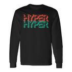 Hyper Hyper Langarmshirts