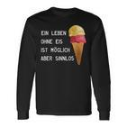 Ice Cream Leben Ohne Eisist Sinnlos D010-0887A Langarmshirts