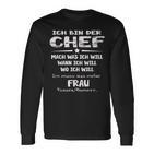 Ich Bin Der Chef Mach Was Ich Will Muss Meine Frau Fragen S Langarmshirts