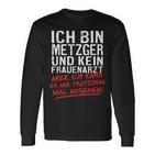 Ich Bin Metzger Und Kein Frauenarzt Fleischere Langarmshirts