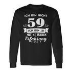 Ich Bin Nicht 59 Ich Bin 58 Mit 1 Jahre Erfahrung Langarmshirts