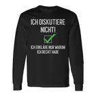 Ich Diskutiere Nicht, Ich Erkläre Warum Ich Recht Habe Schwarzes S Langarmshirts für Debattierfreunde