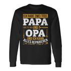 Ich Habe Zwei Titel Papa & Opa Und Ich Kann Alles Reparieren Langarmshirts