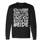 Ich Habe Zwei Titel Papa Und Opa Ich Habe Zwei Titel Papa Und Langarmshirts