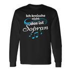 Ich Kreische Nicht Das Ist Soprano Langarmshirts