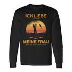 Ich Liebe Es Es Wenn Mein Frauu Mich Zum Fishing Gehen I Love It Langarmshirts