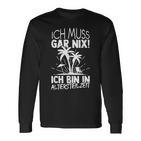 Ich Muss Gar Nix Ich Bin In Altersteilzeit Rensionary Langarmshirts