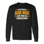 Ich Muss Gar Nix Ich Bin Im Ruhestand Rente Rentner Langarmshirts