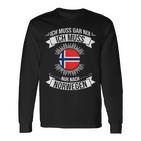 Ich Muss Gar Nix Ich Muss Nur Nach Norway S Langarmshirts