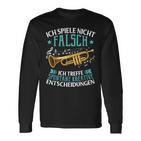 Ich Spiel Nicht Falsch Langarmshirts