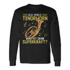 Ich Spiele Tenor Horn Langarmshirts