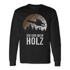 Ich und Mein Holz Langarmshirts für Holzfäller, Förster & Chainsaw Fans