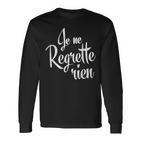 Je Ne Regrette Rien French Black Langarmshirts