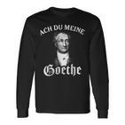Johann Wolfang Von Goethe Meme Ach Du Meine Goethe Black S Langarmshirts