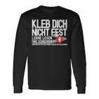 Kleb Dich Nicht Fest Lerne Lesen Und Writt Langarmshirts