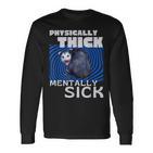 Körperlich Dickes Psychisch Krankes Opossum Mental Health Meme Langarmshirts