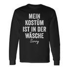 My Kostume Ist In Der Wäsche Sorry Carnival Costume Langarmshirts