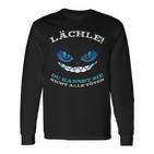 Lächle Du Kann Sie Nicht Alle Töten Smile German Language Langarmshirts