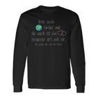 Liebe Seele Hinter Mir Die Welt Ist Ein Besserer Ort Mit Dir Langarmshirts