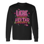 Liebe Vergeht Hektar Ist Ist Landwirt Langarmshirts