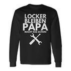 Locker Bleiben Papa Macht Schonater Craftsmen Langarmshirts