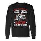 Lorry Driver Saying Mir Reichts Ich Geh Lkw Fahren Langarmshirts