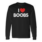 I Love Boobs Quote I Love Boobs Langarmshirts