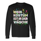 “Mein Kostüm Ist In Der Wäsche” Carnival Costume Laundry Fancy Dress Costume Langarmshirts