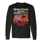 Mein Papa Ist Ein Richtig Cooler Fireman Langarmshirts