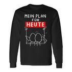 Mein Plan Für Heute Egg Schwcken Office Langarmshirts