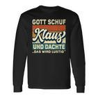 Men's Klaus Name Saying Gott Schuf Klaus Black Langarmshirts
