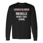 Michelle Saying Rules Das Schon First Name Langarmshirts