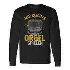 Mir Egal Ich Geh Orgel Spielen Kirche Klavier Orgelfan Langarmshirts