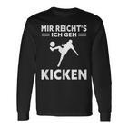 Mir Reichts Ich Geh Kicken Children's Football Langarmshirts