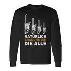 Natur Brauche Ich Die Alle Säge Chainsaw Lumberjack Langarmshirts