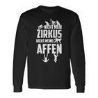 Nicht Mein Zirkus Nicht Meine Monffen Langarmshirts