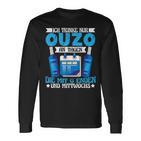 Ouzo Drink Only An Tagen Die Mit G Enden Und Wednesday Langarmshirts