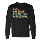 ‘Papa Der Mann Der Mythos Die Legende’ Langarmshirts