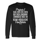 Papa Egal Was Im Leben Auf Dich Zukommt From Tochter Langarmshirts