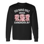 Pigs Ich Mag Halt Schweinchen Langarmshirts