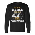 Real Kerle Ziehen Caravan Camping Motorhome Tent S Langarmshirts