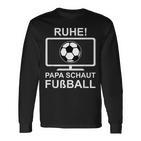 Ruhe Papa Schaut Football Langarmshirts