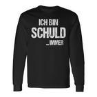 Sarcasm Ich Bin Schuld Langarmshirts