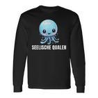 Seelische Qualen Seelische Quallen Lustiges Langarmshirts