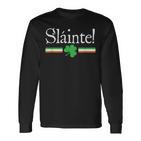 Sláinte Irland Kleeblatt Irische Flagge Lustig Ireland S Langarmshirts