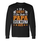 So Sieht Der Beste Papa Der Welt Ausatertag Geschenkidee Langarmshirts