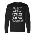 So Ssieht Der Beste Papa Und Opa Der Welt Aus S Langarmshirts